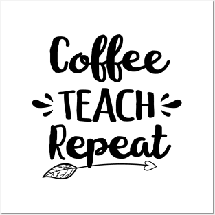 Coffee Teach Repeat Posters and Art